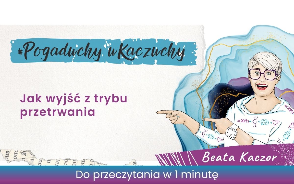 Jak wyjść z trybu przetrwania