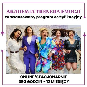 Akademia Trenera Emocji - szkolenie podnoszące kwalifikacje zawodowe - dostęp do zasobów programu przez okres 12 miesięcy