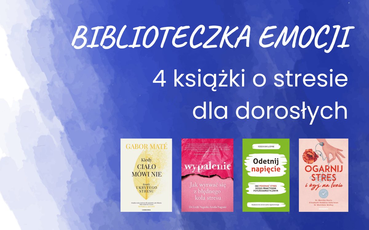 4 książki o stresie dla dorosłych